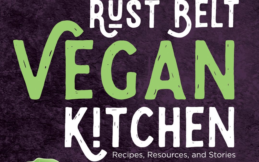 ‘Rust Belt Vegan Kitchen’ offers new take on Midwest comfort food